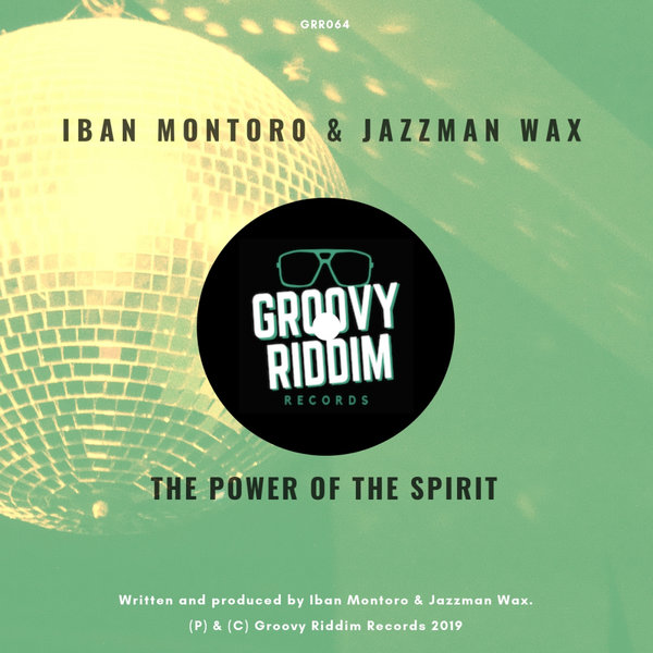 Iban Montoro, Jazzman Wax - The Power Of The Spirit / Groovy Riddim Records