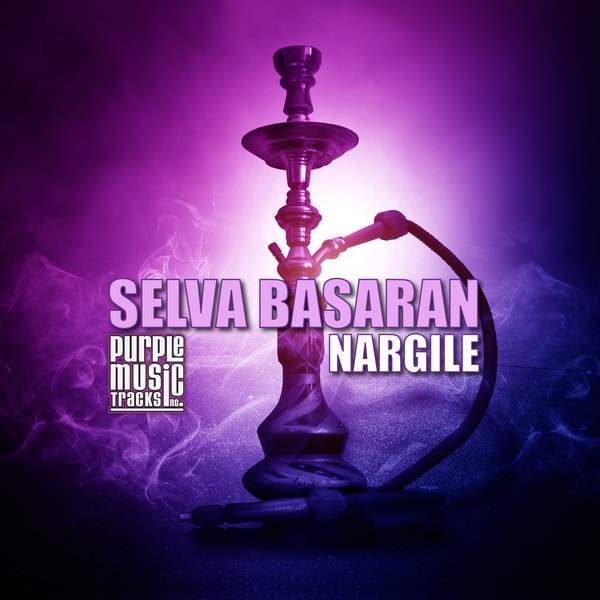 Selva Basaran - Nargile / Purple Tracks