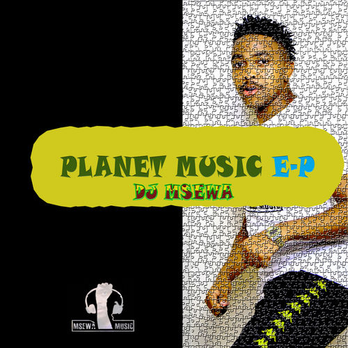 Dj Msewa - Planet Music EP / Msewa Music