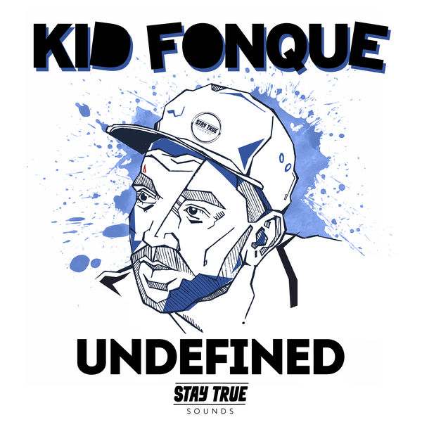 Kid Fonque - Undefined / Stay True Sounds