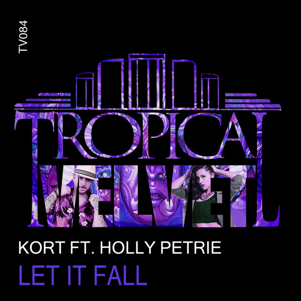 KORT feat. Holly Petrie - Let It Fall / Tropical Velvet