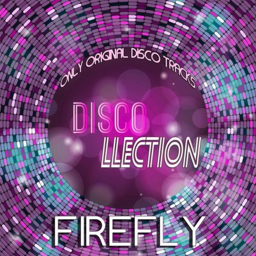Firefly - Discollection (Only Original Disco Tracks) / New Fresh Records