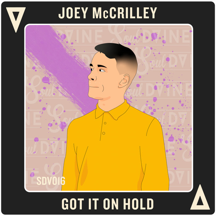 Joey McCrilley - Got It On Hold / Soul D-Vine