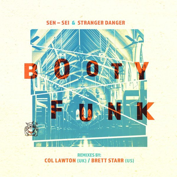 Sen-Sei & Stranger Danger - Booty Funk / Dutchie Music