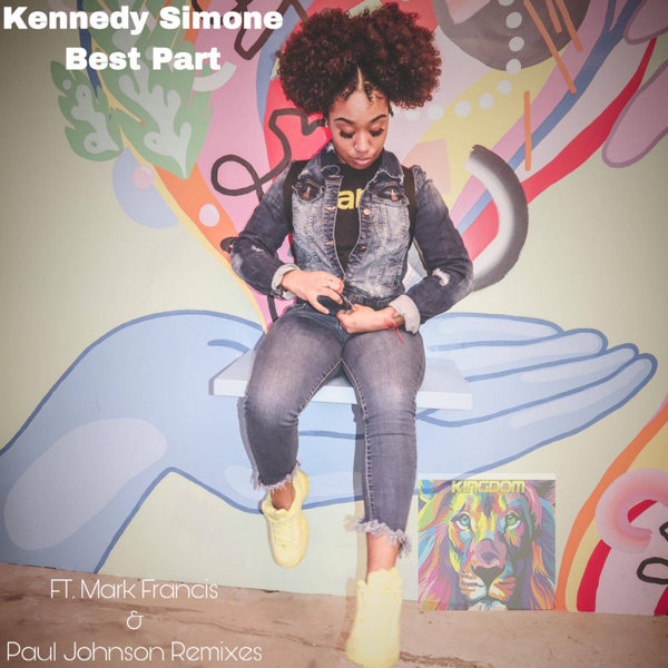 Kennedy Simone - Best Part / Kingdom