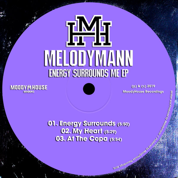 Melodymann - Energy Surrounds Me EP / MoodyHouse Recordings