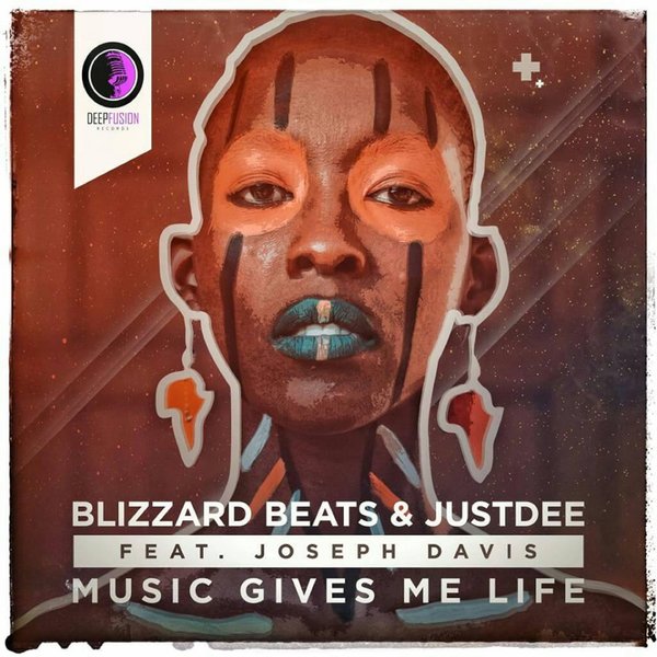 Blizzard Beats & JustDee feat. Joseph Davis - Music Gives Me Life / Deep Fusion Records