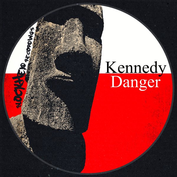 Kennedy - Danger / Blockhead Recordings