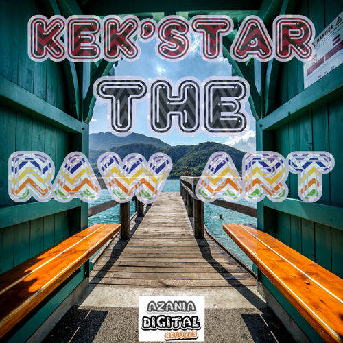 Kek'star - The Raw Art / Azania Digital Records