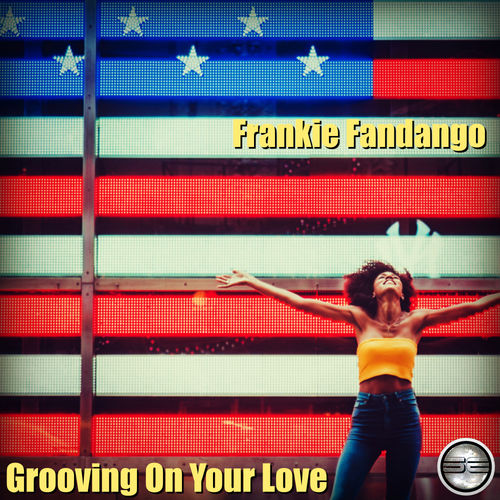 Frankie Fandango - Grooving On Your Love (2019 Rework) / Soulful Evolution