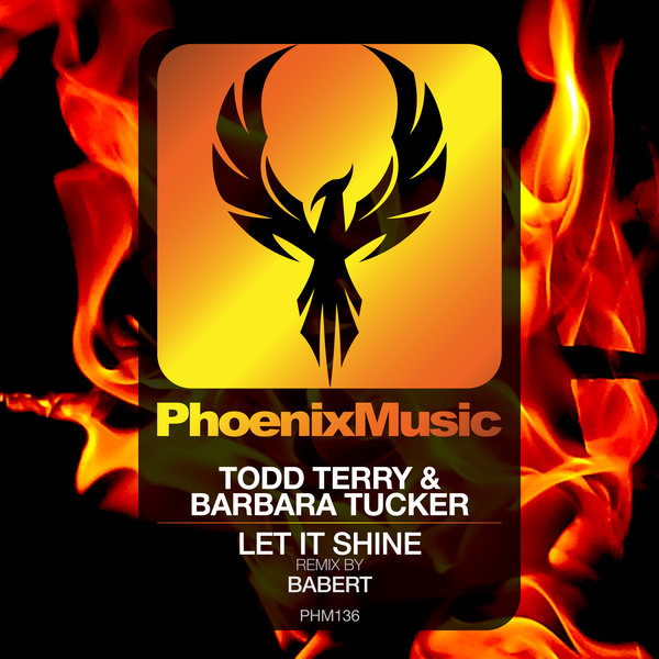Todd Terry, Barbara Tucker - Let It Shine (Babert Remix) / Phoenix Music