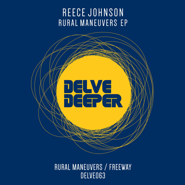 Reece Johnson - Rural Maneuvers EP / Delve Deeper Recordings