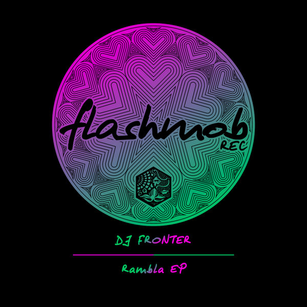 DJ Fronter - Rambla EP / Flashmob Records