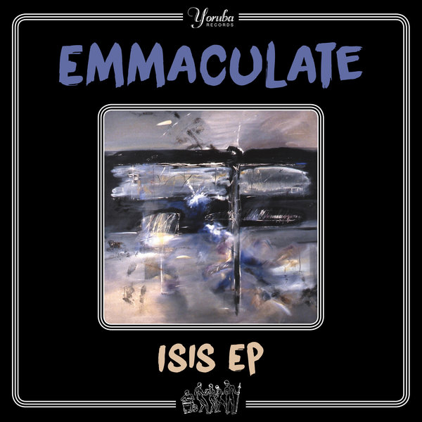 Emmaculate - Isis EP / Yoruba Records
