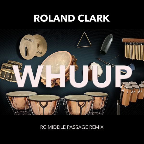 Roland Clark - Whuup / Delete Records