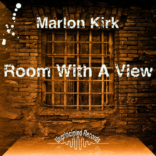 Marlon Kirk - Room With A View EP / Unprincipled Records