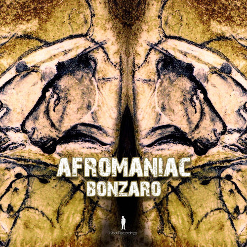 Bonzaro - Afromaniac / Khali Recordings