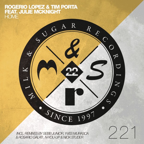 Rogerio Lopez, Tim Porta, Julie McKnight - Home / Milk & Sugar Recordings
