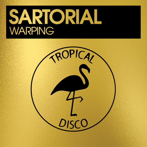Sartorial - Warping / Tropical Disco Records