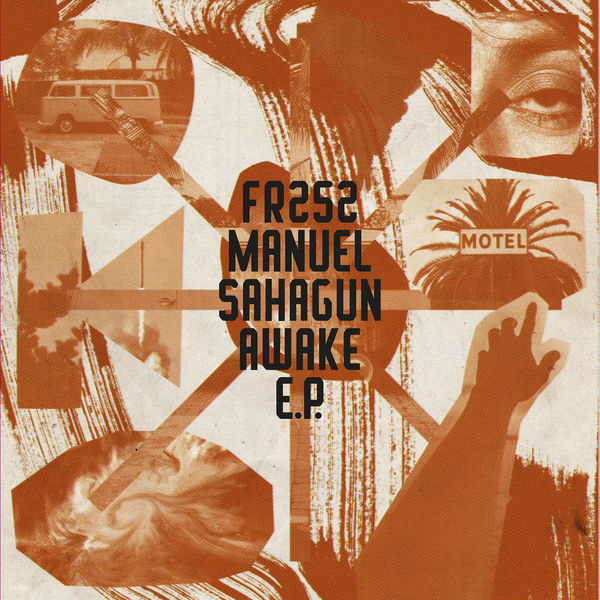 Manuel Sahagun - Awake EP / Freerange
