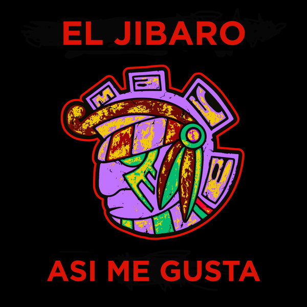 El Jibaro - Asi Me Gusta / Maya