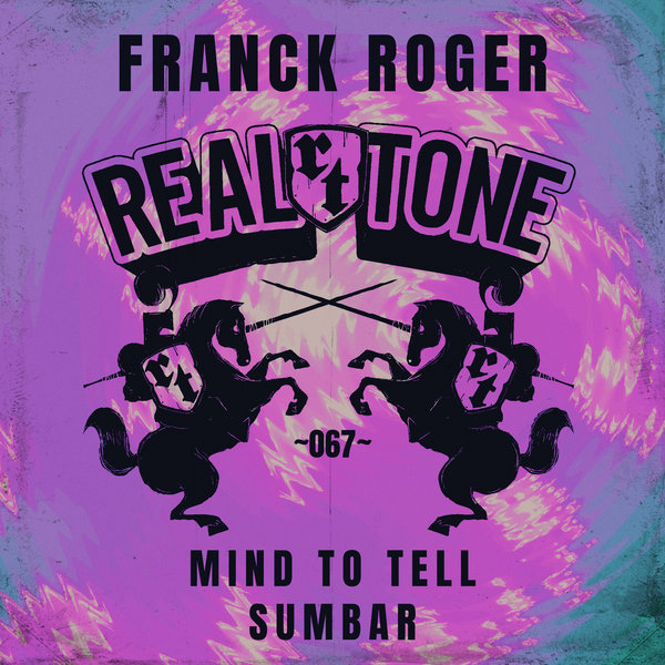 Franck Roger - Mind to Tell / Sumbar / Real Tone Records