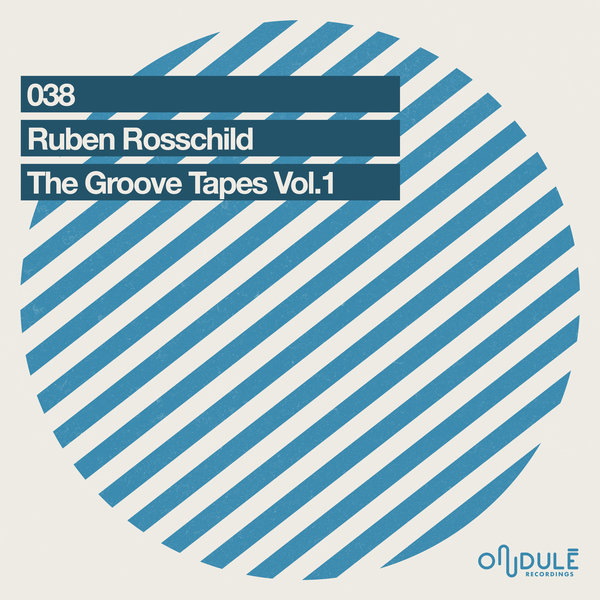 Ruben Rosschild - The Groove Tapes Vol.1 / Ondule Recordings