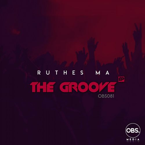 Ruthes Ma - The Groove EP / OBS Media