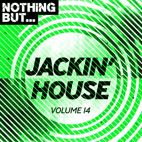 VA - Nothing But... Jackin' House, Vol. 14 / Nothing But