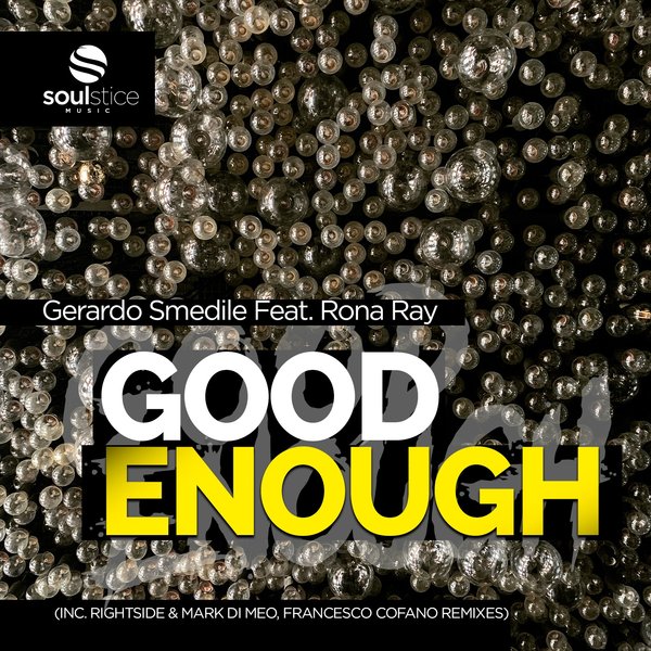 Gerardo Smedile feat. Rona Ray - Good Enough / Soulstice Music