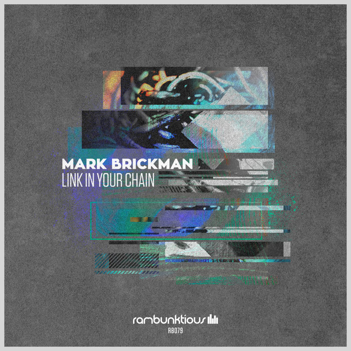 DJ Mark Brickman - Link In Your Chain / RaMBunktious (Miami)