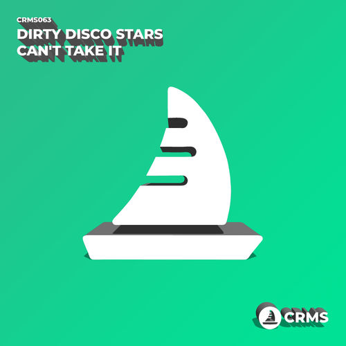 Dirty Disco Stars - Can't Take It / CRMS Records
