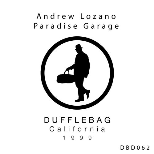 Andrew Lozano - Paradise Garage / Dufflebag Recordings