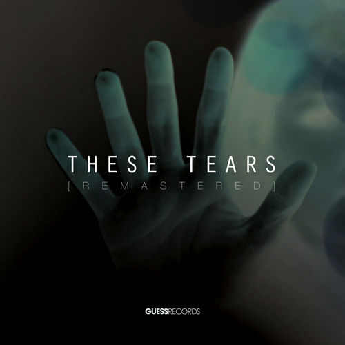 Spiritchaser & Est8 - These Tears: Remastered / Guess Records