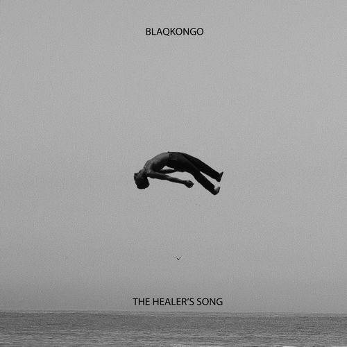Blaqkongo - The Healer's Song / Blaqkongo Music