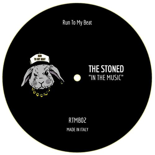 The Stoned - In The Music / Run To My Beat