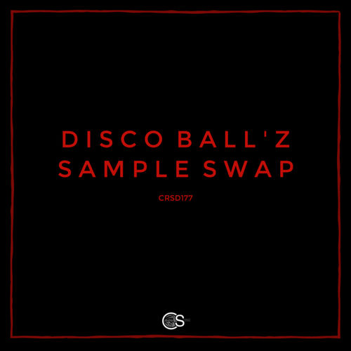 Disco Ball'z - Sample Swap / Craniality Sounds