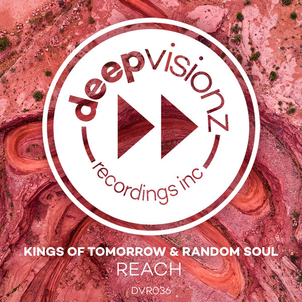 Kings Of Tomorrow & Random Soul - Reach / deepvisionz