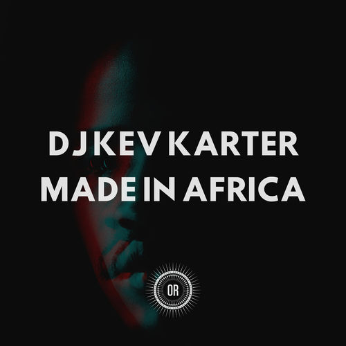 DJ Kev Karter - Made in Africa / Offering Recordings
