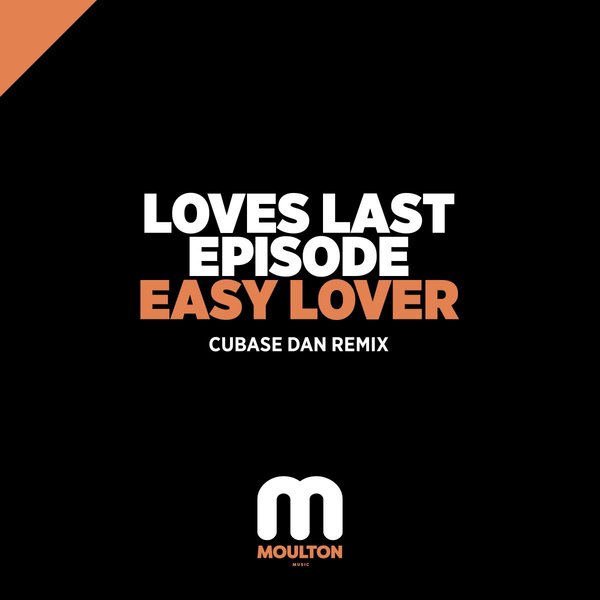 Loves Last Episode - Easy Lover / Moulton Music