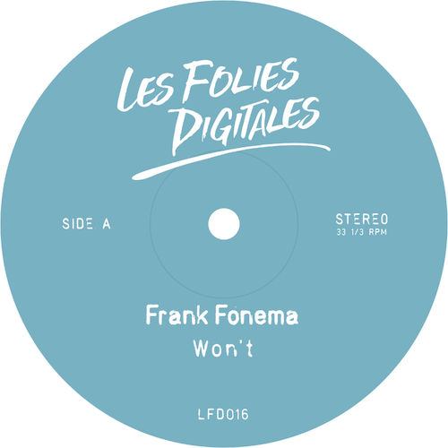 Frank Fonema - Won't / Les Folies Digitales