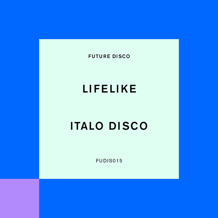Lifelike - Italo Disco / Future Disco