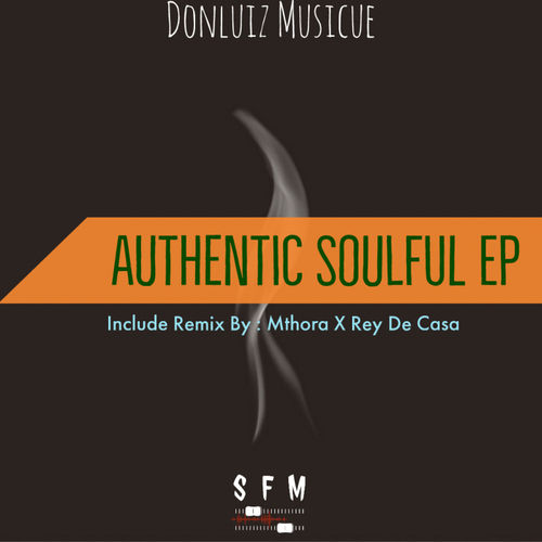 Donluiz Musicue - Authentic Soulful EP / Soulique Felas Music