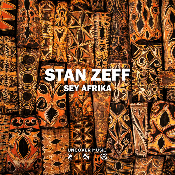 Stan Zeff - Sey Afrika / Uncover Music