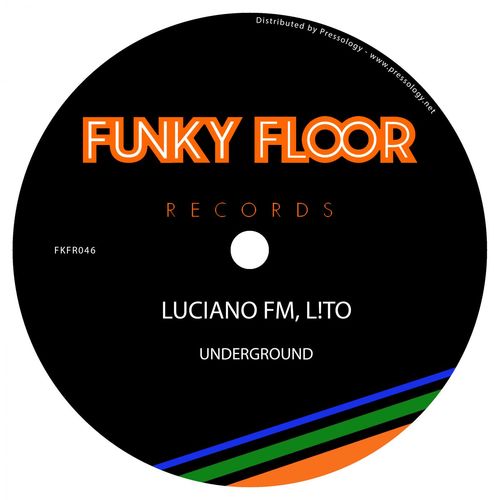 Luciano FM, L!TO - Underground / Funky Floor Records
