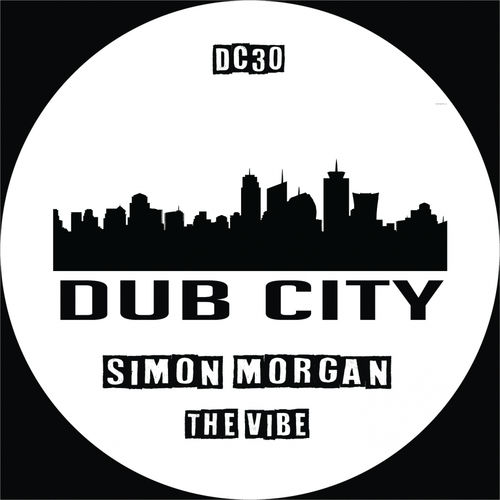 Simon Morgan - The Vibe / Dub City Traxx