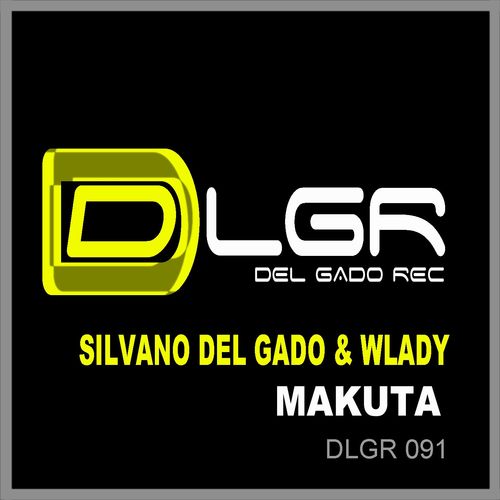 Silvano Del Gado ft Wlady - Makuta / Del Gado Rec