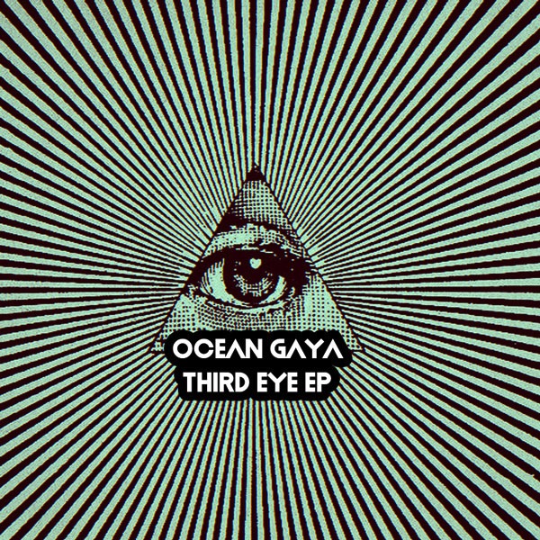 Ocean Gaya - Third Eye EP / Open Bar Music