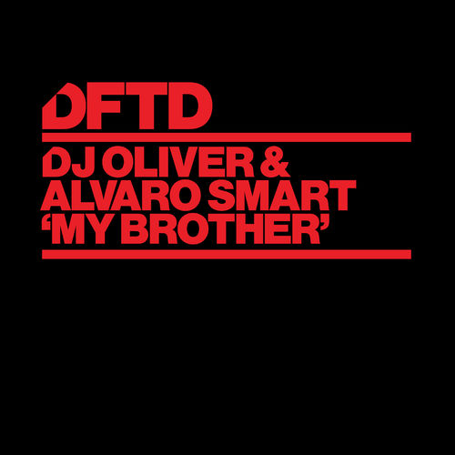 DJ Oliver & Alvaro Smart - My Brother / DFTD