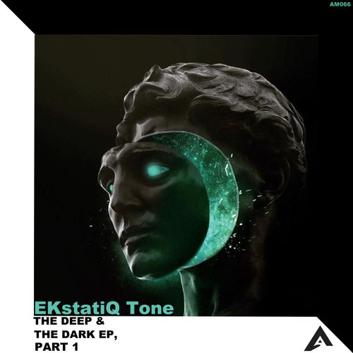 EKstatiQ Tone - The Deep & The Dark EP, Pt.1 / AfroMove Music
